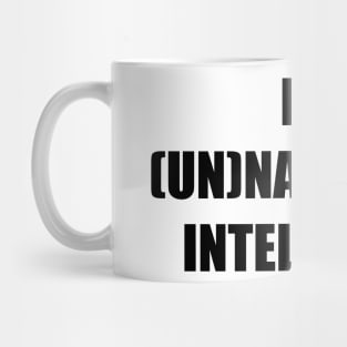 I'm unnaturally intelligent, artificial intelligent Mug